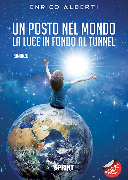 Un posto nel mondo. La luce in fondo al tunnel