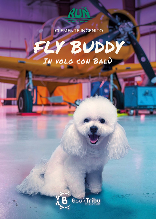Fly buddy. In volo con Bal&ugrave;