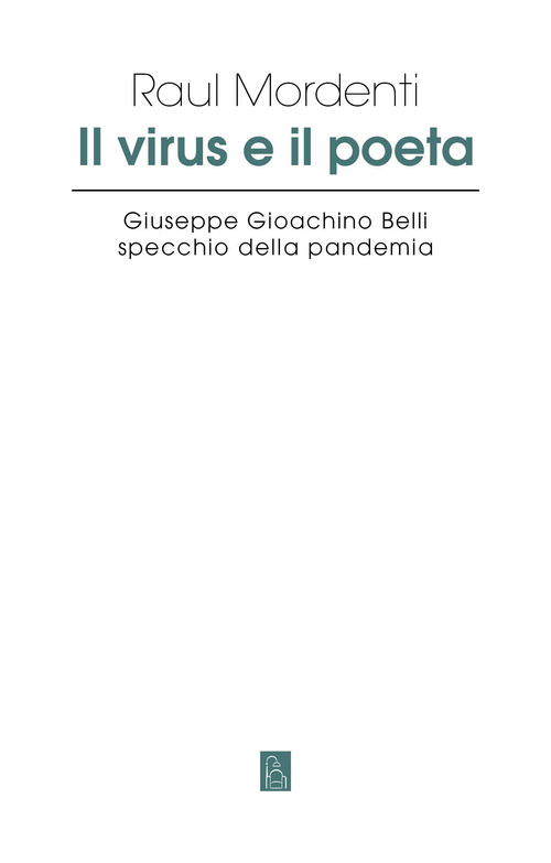 Il virus e il poeta. Giuseppe Gioachino Belli specchio della pandemia