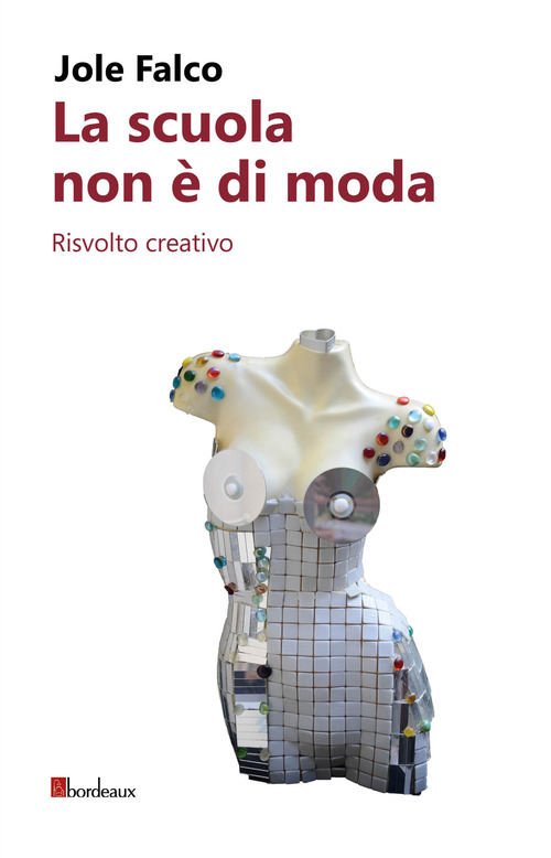 La scuola non &egrave; di moda. Risvolto creativo