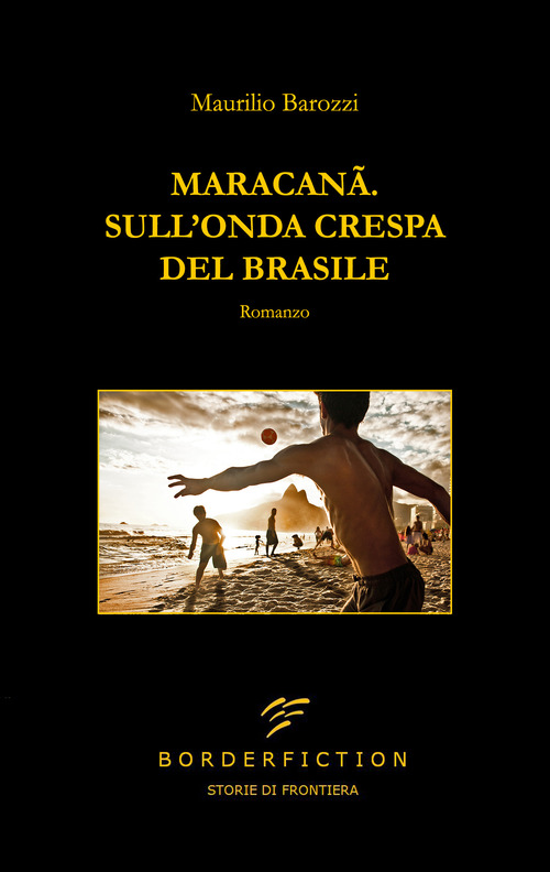 Maracanã. Sull'onda crespa del Brasile