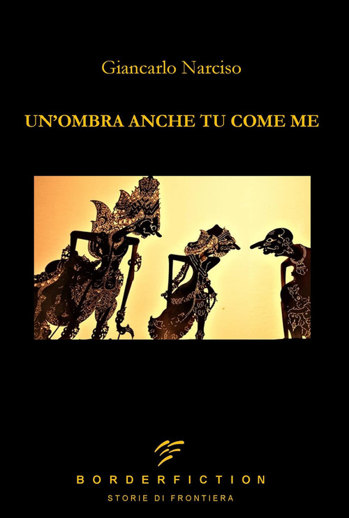 Un'ombra anche tu come me