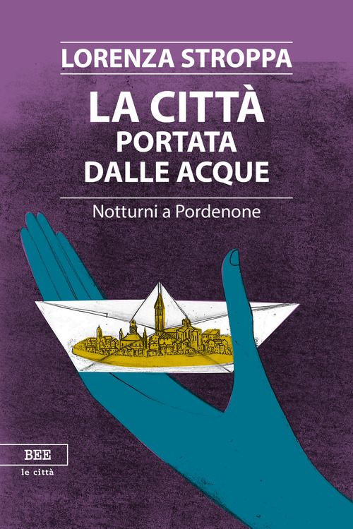 La citt&agrave; portata dalle acque. Notturni a Pordenone