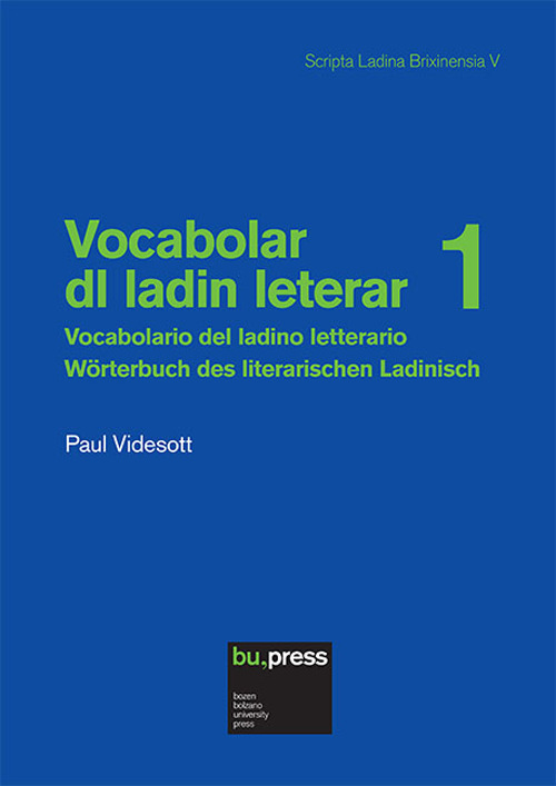 Vocabolar dl ladin leterar-Vocabolario del ladino letterario-Wörterbuch des literarischen Ladinisch