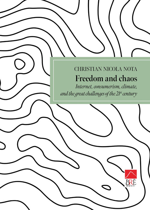 Freedom and chaos. Internet, consumerism, climate, and great challenges of the 21th century