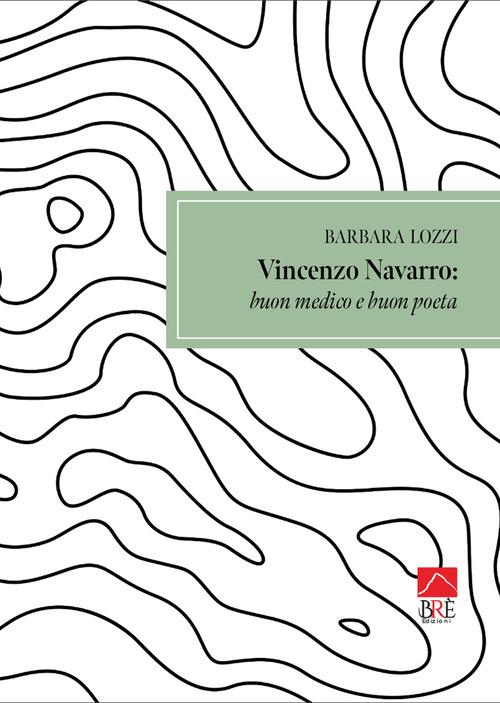 Vincenzo Navarro: buon medico e buon poeta