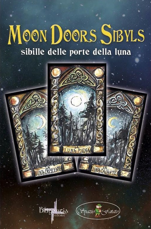 Sibille delle porte della luna. Ediz. italiana e inglese