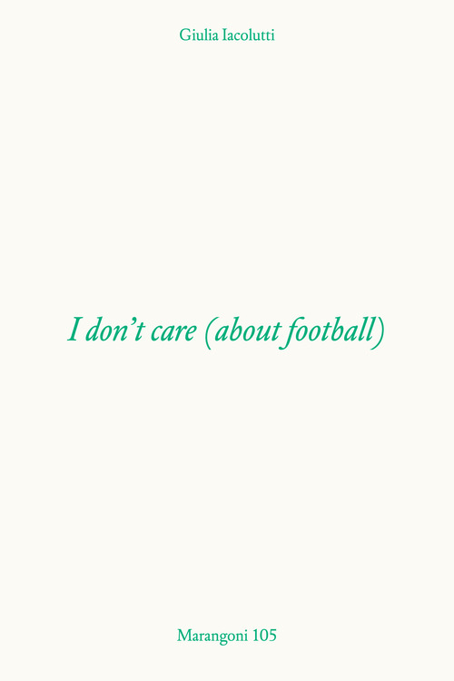 I don't care (about football)