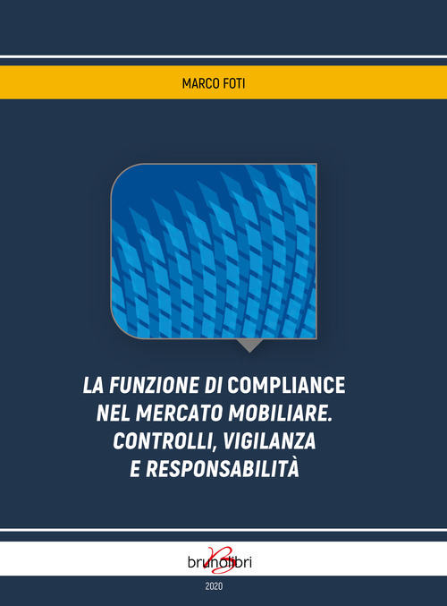 La funzione di compliance nel mercato mobiliare. Controlli, vigilanza e responsabilit&agrave;