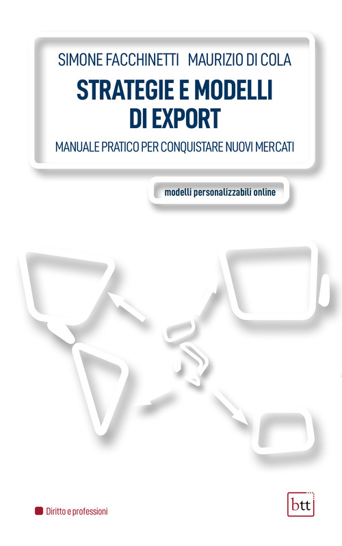 Strategie e modelli di export. Manuale pratico per conquistare nuovi mercati