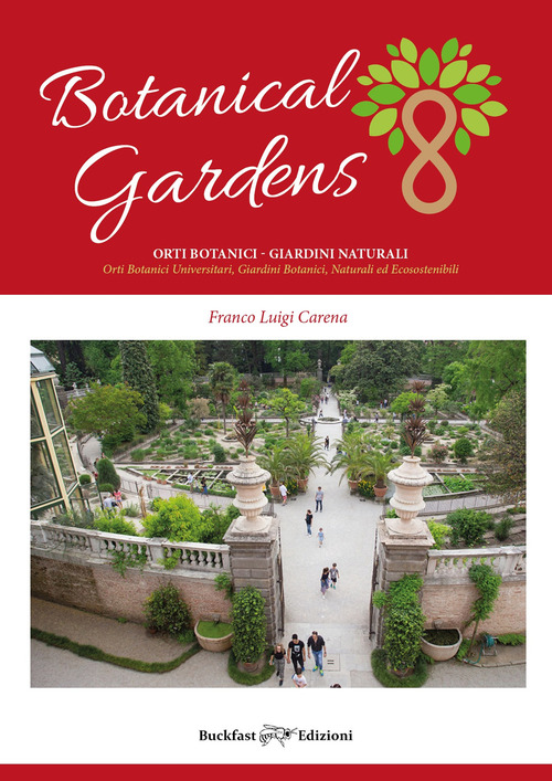 Botanical gardens. Orti botanici e arboreti. Orti botanici universitari, giardini botanici, arboreti