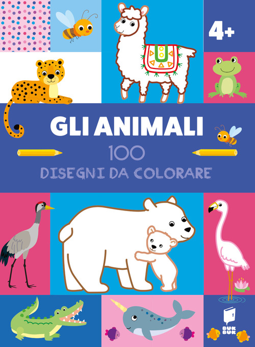 Gli animali. 100 disegni da colorare