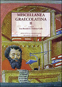 Miscellanea graecolatina. Ediz. italiana, greca e greca antica