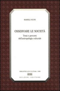 Osservare le societ&agrave;. Temi e percorsi dell'antropologia culturale