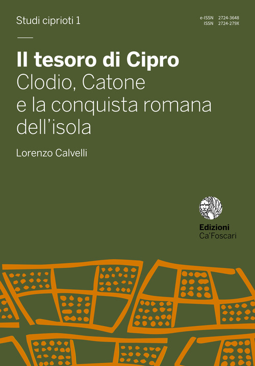 Il tesoro di Cipro. Clodio, Catone e la conquista romana dell'isola