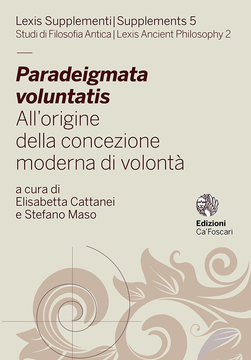 Paradeigmata voluntatis. All'origine della concezione moderna di volontà