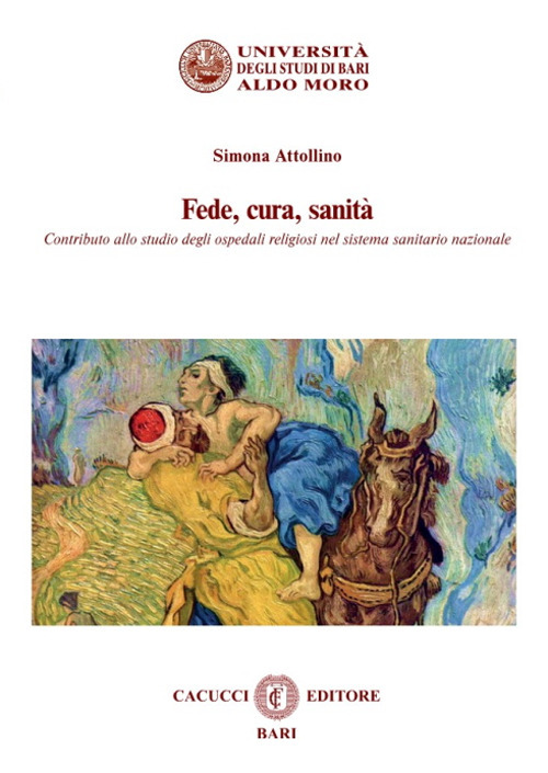 Fede, cura, sanit&agrave;. Contributo allo studio degli ospedali religiosi nel sistema sanitario nazionale
