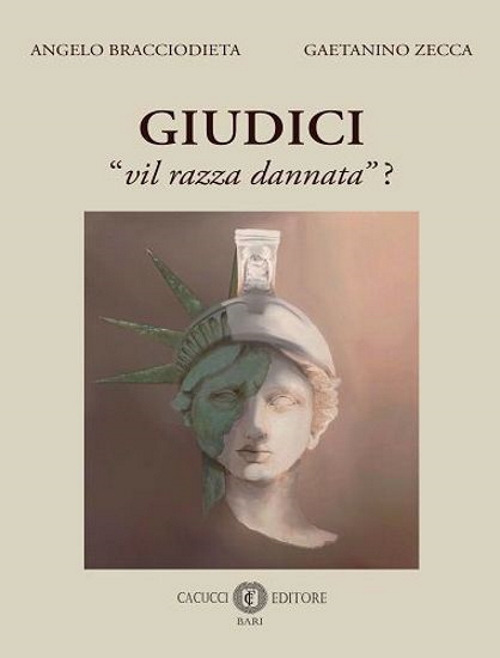 Giudici &laquo;vil razza dannata&raquo;?