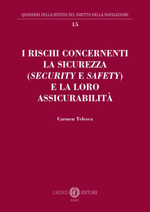 I rischi concernenti la sicurezza (security e safety) e la loro assicurabilit&agrave;