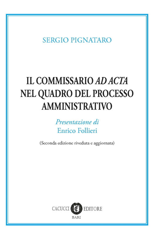 Il commissario &laquo;ad acta&raquo; nel quadro del processo amministrativo