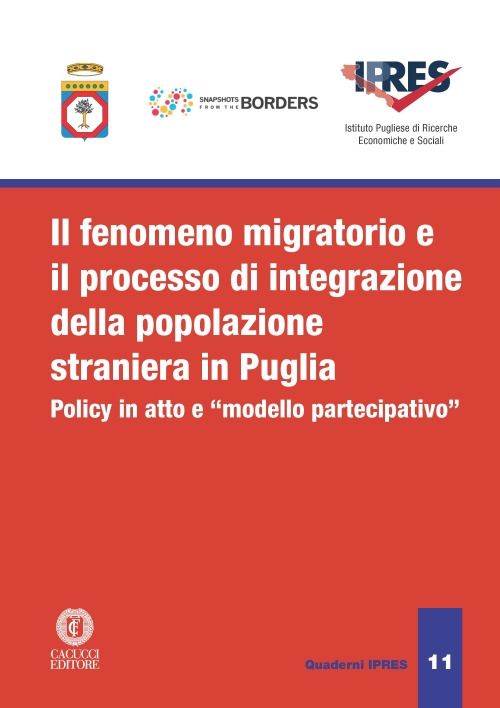 Il fenomeno migratorio e il processo di integrazione della popolazione straniera in Puglia. Policy in atto e «modello partecipativo»