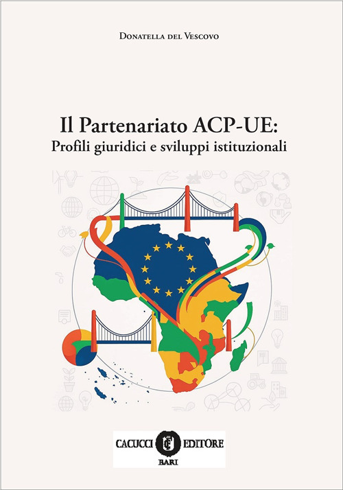 Il partenariato ACP-UE: profili giuridici e sviluppi istituzionali