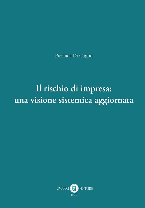 Il rischio di impresa: una visione sistemica aggiornata