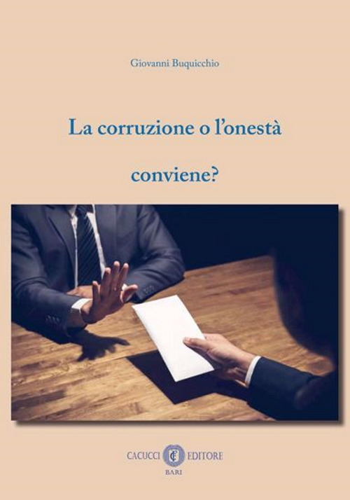 La corruzione o l'onest&agrave; conviene?