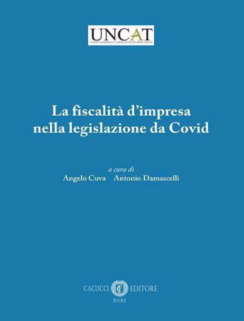 La fiscalit&agrave; d'impresa nella legislazione da Covid