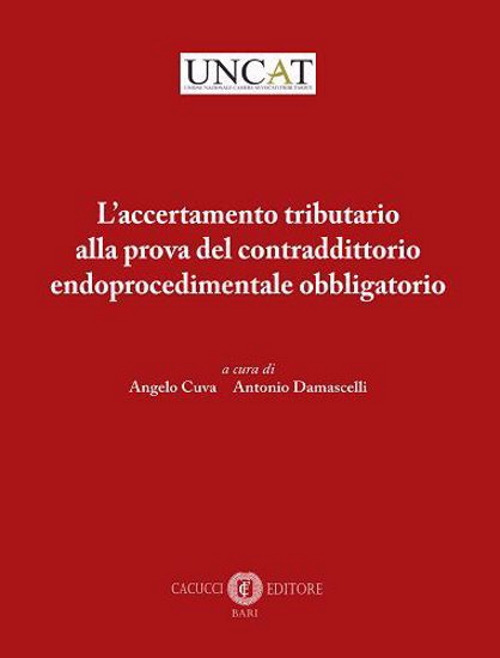 L'accertamento tributario alla prova del contraddittorio endoprocedimentale obbligatorio