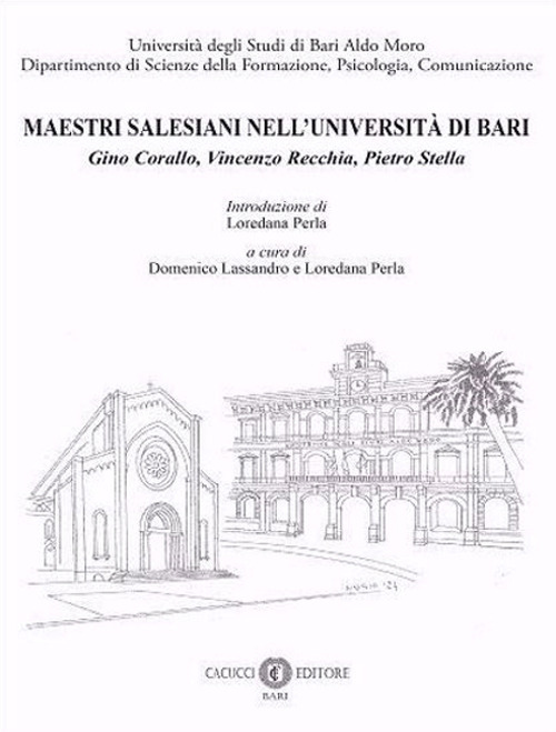 Maestri Salesiani nell'Università di Bari. Gino Corallo, Vincenzo Recchia, Pietro Stella
