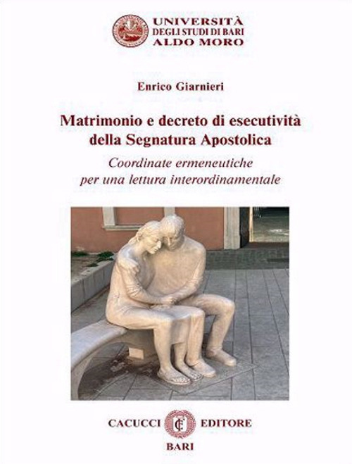 Matrimonio e decreto di esecutivit&agrave; della segnatura apostolica. Coordinate ermeneutiche per una lettura interordinamentale