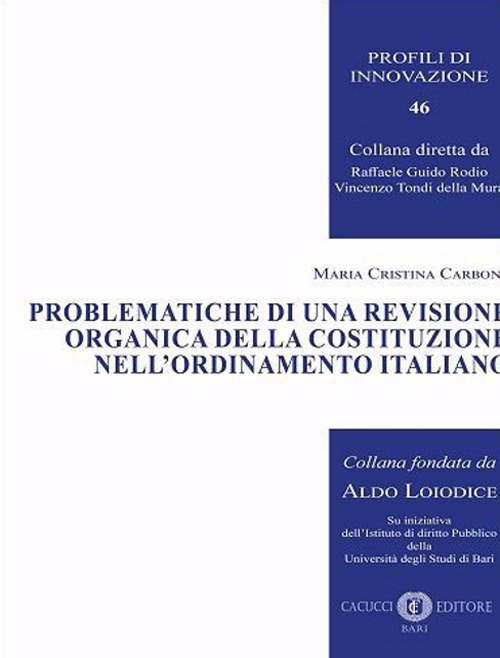 Problematiche di una revisione organica della Costituzione nell'ordinamento italiano