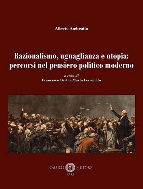 Razionalismo, uguaglianza e utopia: percorsi nel pensiero politico moderno