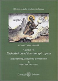 Sidonio Apolinare. Carme 16. Eucharisticon ad Faustum episcopum