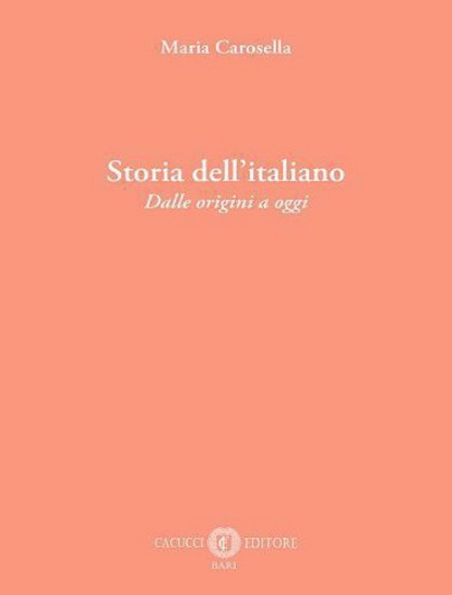 Storia dell'italiano. Dalle origini a oggi