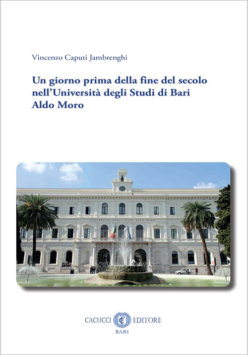 Un giorno prima della fine del secolo nell'Universit&agrave; degli Studi di Bari Aldo Moro
