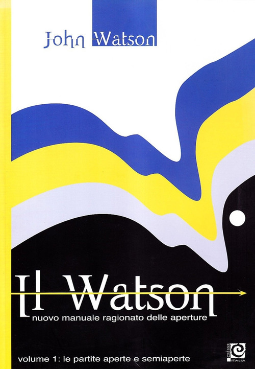 Il Watson. Nuovo manuale ragionato delle aperture
