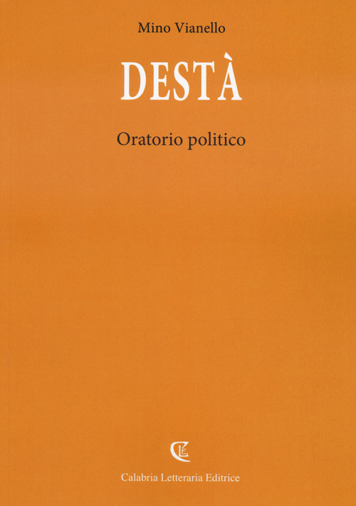Dest&agrave;. Oratorio politico
