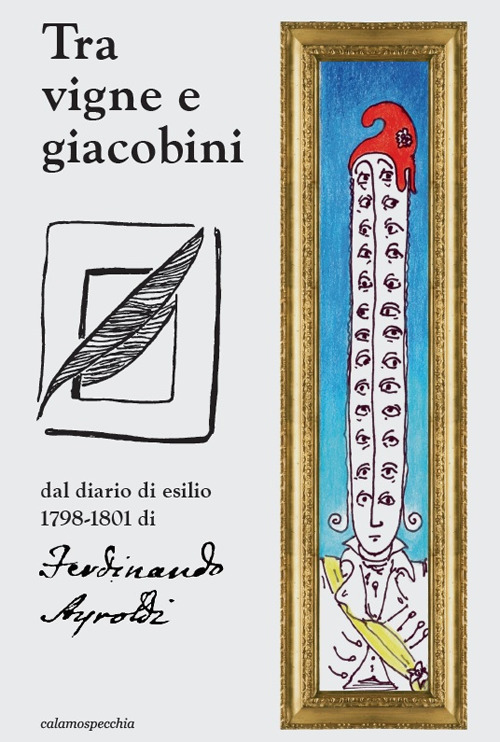 Tra vigne e giacobini. Dal diario 1798-1801 di Ferdinando Ayroldi