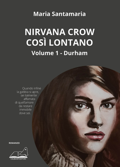 Nirvana Crow. Cos&igrave; lontano...