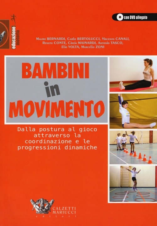 Bambini in movimento. Dalla postura al gioco attraverso la coordinazione e le progressioni dinamiche
