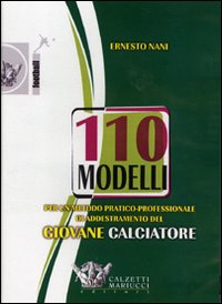 Centodieci modelli per un metodo pratico-professionale di addestramento del giovane calciatore. DVD