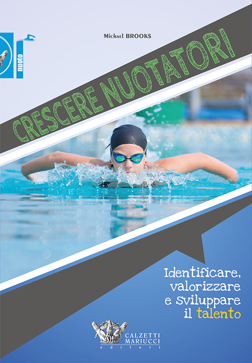 Crescere nuotatori. Identificare, valorizzare e sviluppare il talento