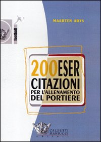 Duecento esercitazioni per l'allenamento del portiere. DVD