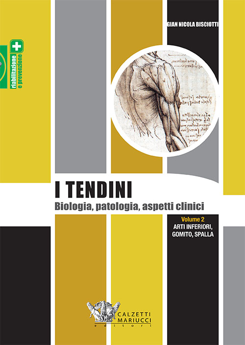I tendini. Biologia, patologia, aspetti clinici