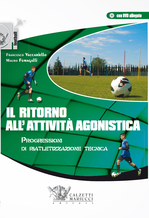 Il ritorno all'attivit&agrave; agonistica. Progressioni di riatletizzazione tecnica