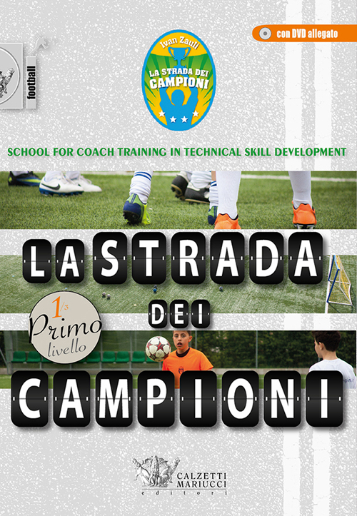 La strada dei campioni. School for coach training in technical skill development. Secondo livello