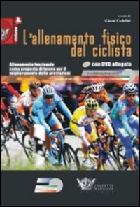 L'allenamento fisico del ciclista. Allenamento funzionale come proposta di lavoro per il miglioramento delle prestazioni