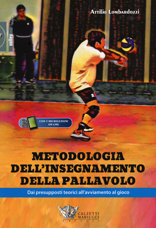 Metodologia dell'insegnamento della pallavolo. Dai presupposti teorici all'avviamento al gioco